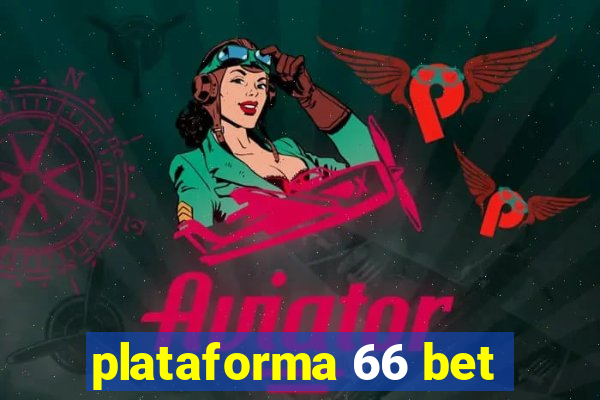 plataforma 66 bet